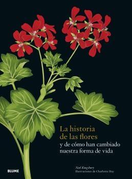 HISTORIA DE LAS FLORES, LA "Y DE COMO HAN CAMBIADO NUESTRA FORMA DE VIDA"