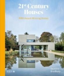 21ST CENTURY HOUSES : RIBA AWARD-WINNING HOMES. 
