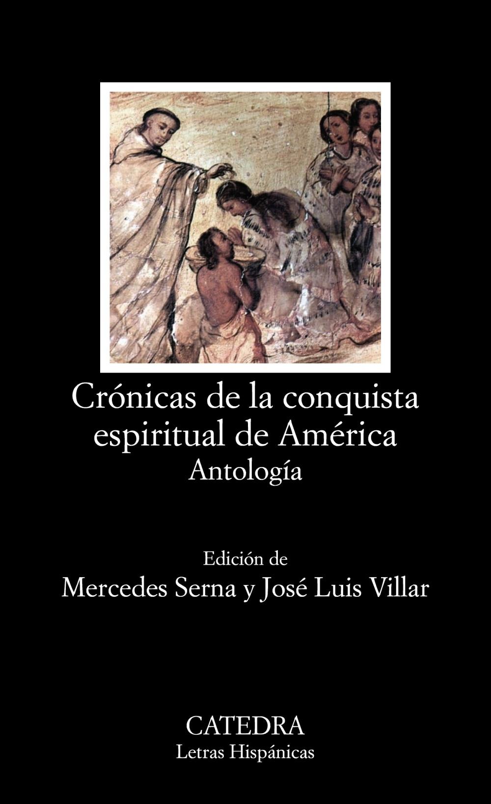 CRONICAS DE LA CONQUISTA ESPIRITUAL DE AMERICA "ANTOLOGIA"