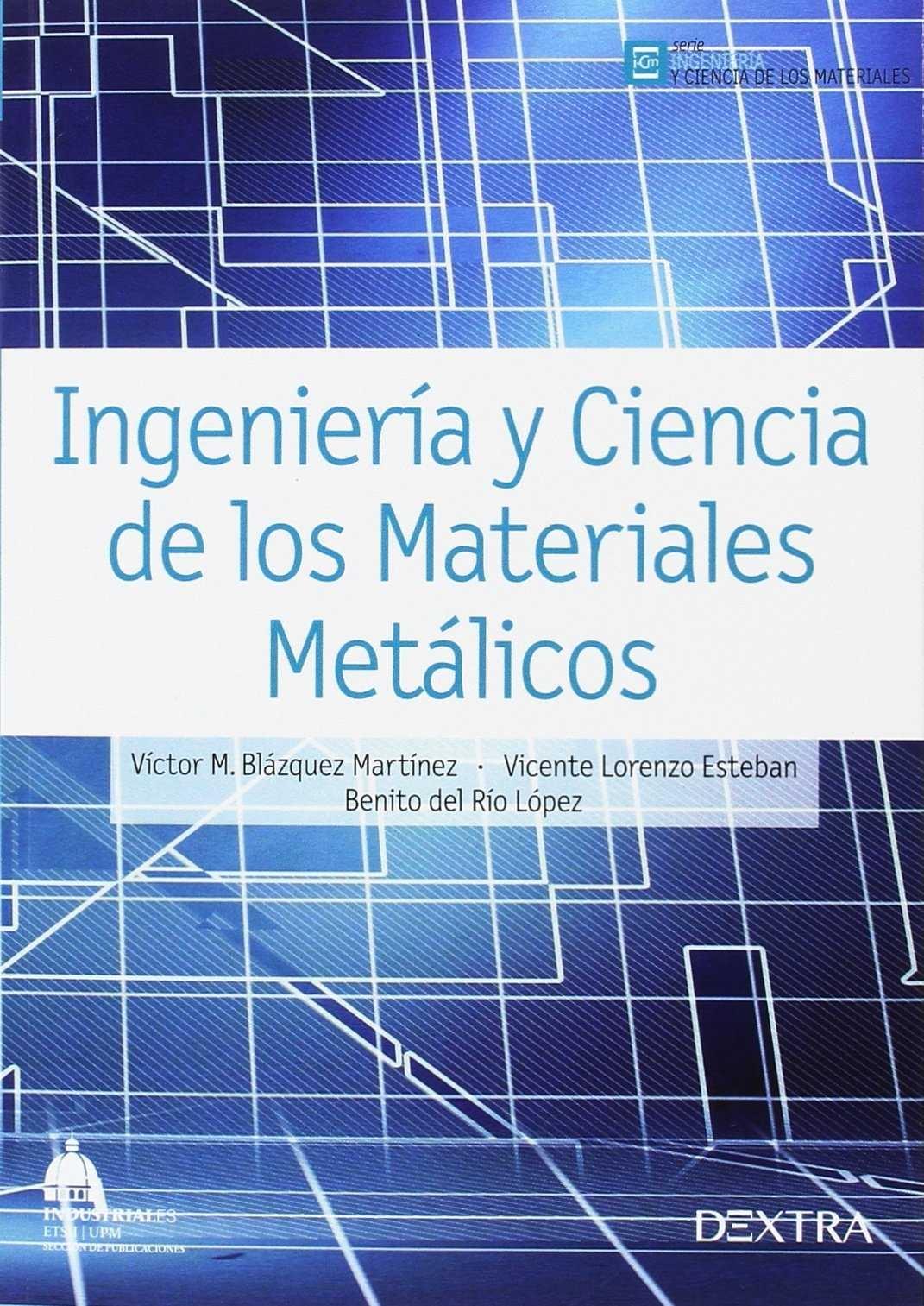 INGENIERÍA Y CIENCIA DE LOS MATERIALES METÁLICOS