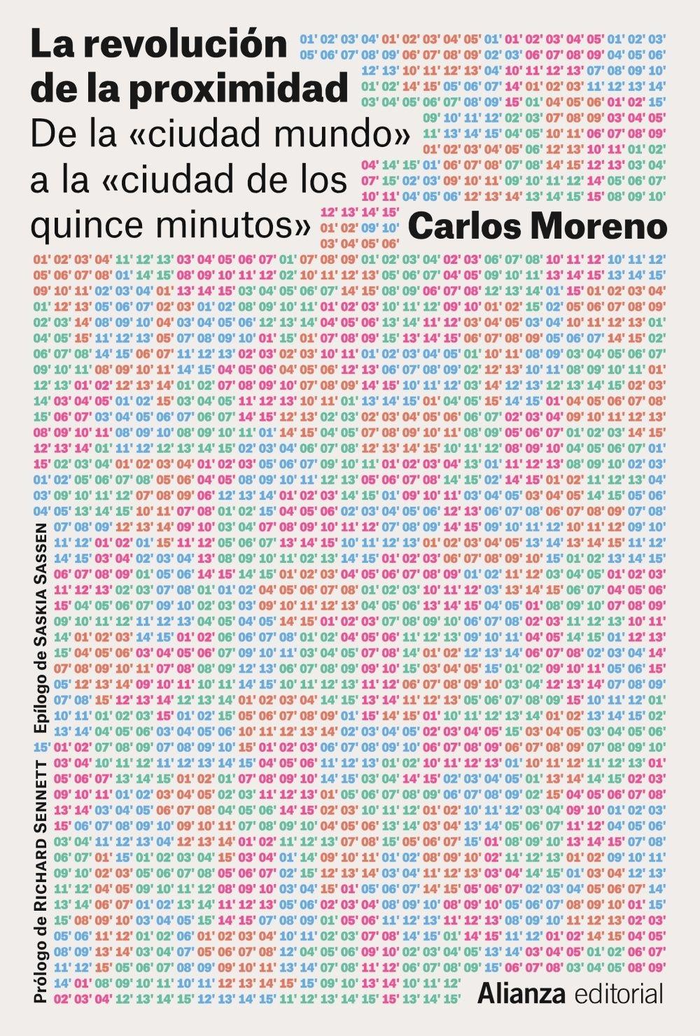 REVOLUCION DE LA PROXIMIDAD, LA "DE LA CIUDAD-MUNDO A LA CIUDAD DE LOS QUINCE MINUTOS". 