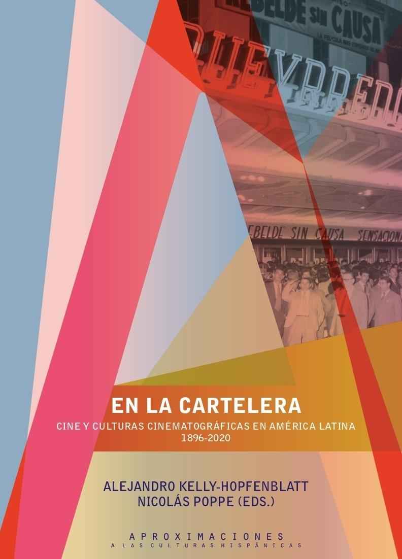 EN LA CARTELERA "CINE Y CULTURAS CINEMATOGRAFICAS EN AMERICA LATINA, 1896-2020"