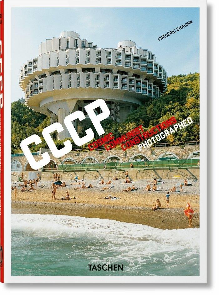 FREDERIC CHAUBIN. CCCP. COSMIC COMMUNIST CONSTRUCTIONS PHOTOGRAPHED. 40TH ED.