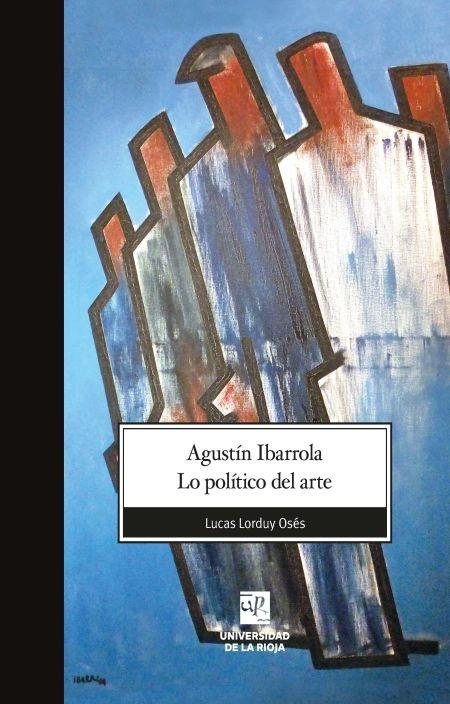 AGUSTIN IBARROLA LO POLITICO DEL ARTE