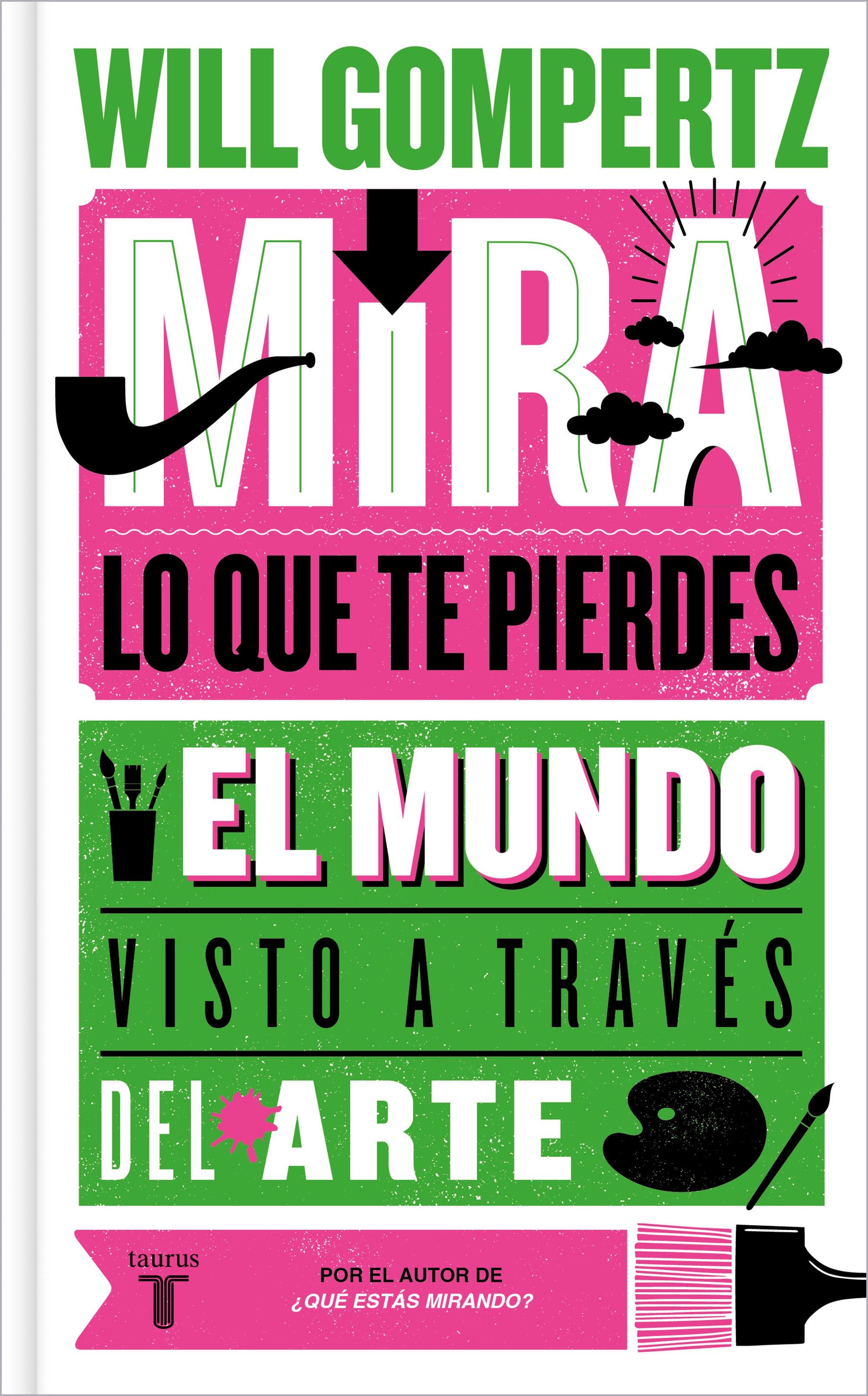 MIRA LO QUE TE PIERDES "EL MUNDO VISTO A TRAVES DEL ARTE"