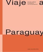 VIAJE A PARAGUAY "DONDE CONFLUYE LA ARTESANIA CON LA ARQUITECTURA "