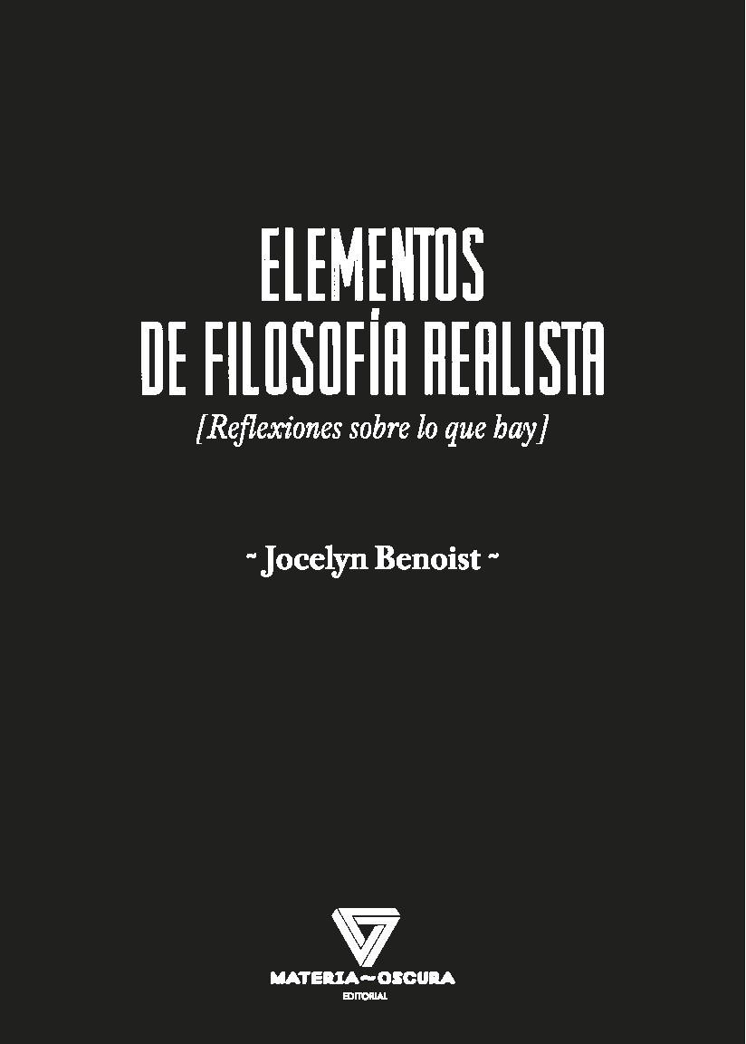 ELEMENTOS DE FILOSOFIA  REALISTA "REFLEXIONES SOBRE LO QUE HAY"