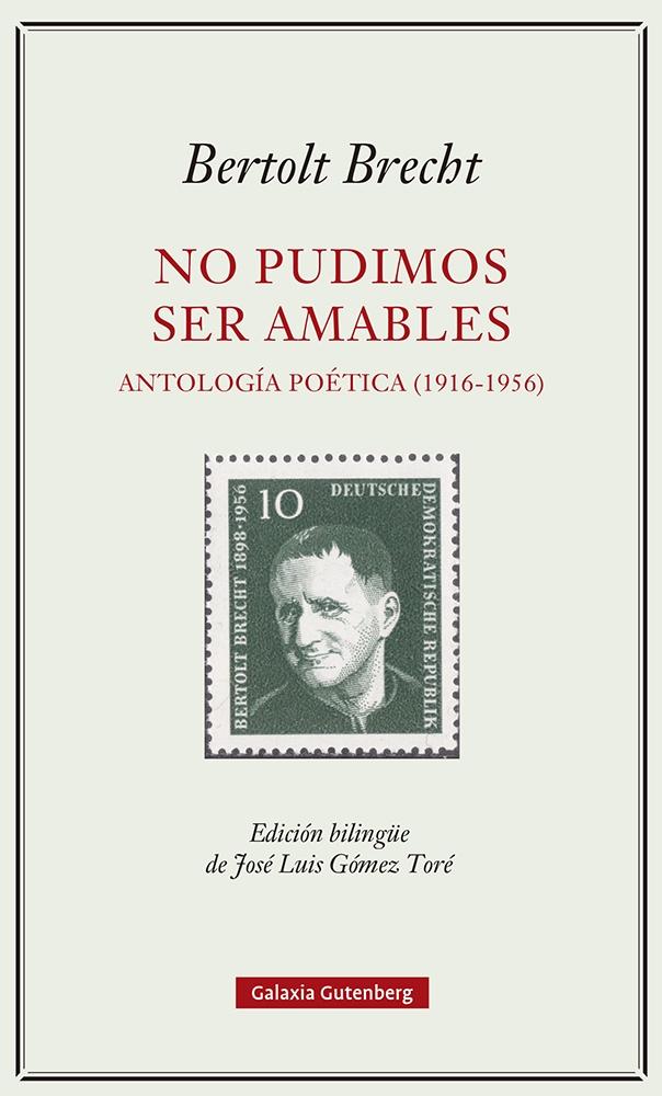 NO PUDIMOS SER AMABLES. "ANTOLOGÍA POÉTICA ( 1916 - 1956 )"