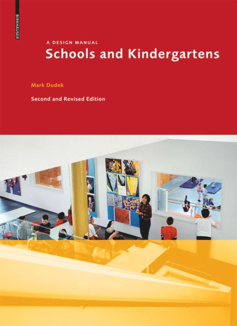 SCHOOLS AND KINDERGARTENS. A DESIGN MANUAL