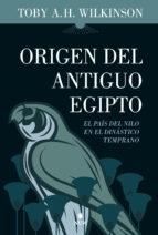 ORIGEN DEL ANTIGUO EGIPTO "LOS PRIMEROS FARAONES EN EL PREDINASTICO TARDIO"