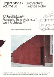 PROJECT STORIES VOL. 2. BARCHITEKTEN, FRANCESCA TORZO, WOLFF ARCHITECTS