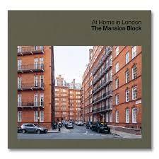 AT HOME IN LONDON: THE MANSION BLOCK