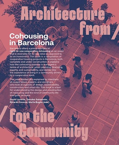 COHOUSING IN BARCELONA "ARCHITECTURE FROM / FOR THE COMMUNITY"
