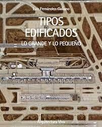 TIPOS EDIFICADOS.LO GRANDE Y LO PEQUEÑO.