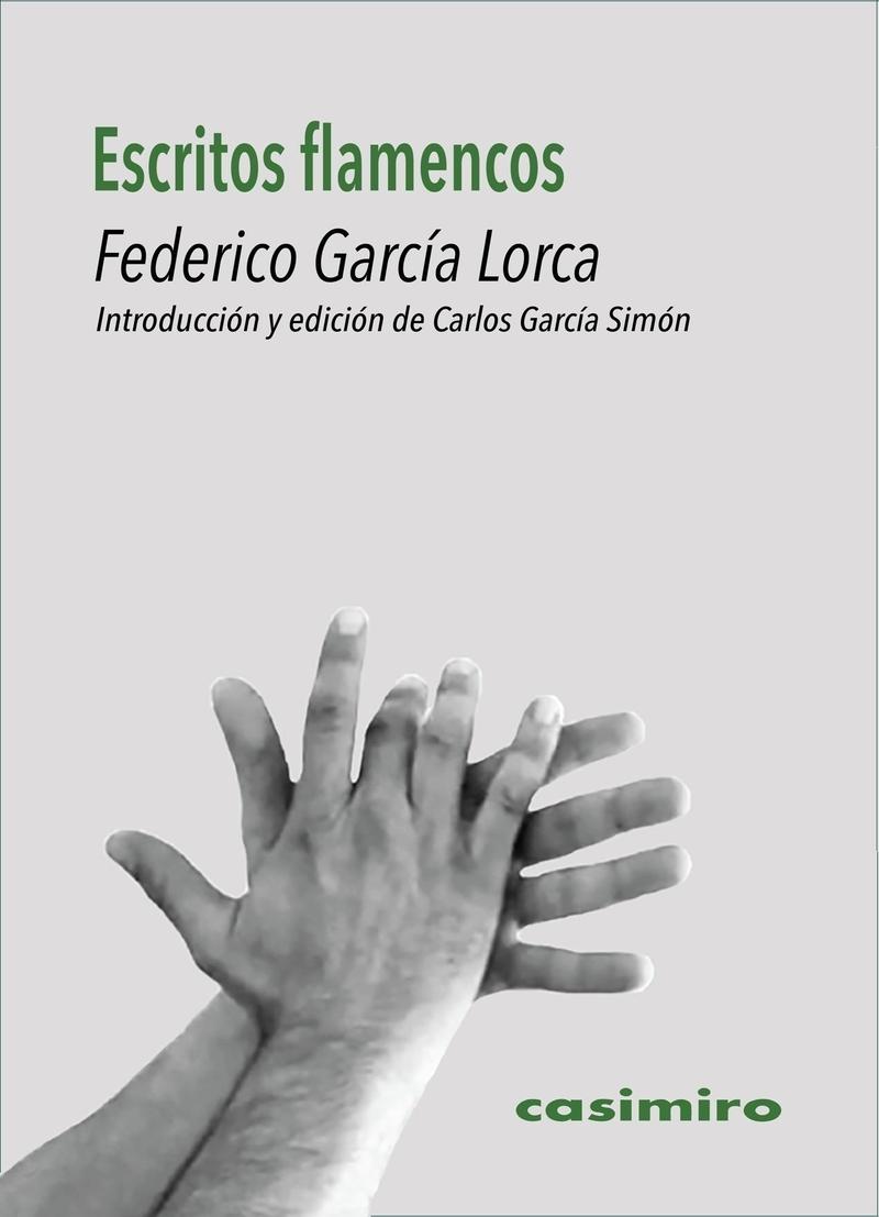 ESCRITOS FLAMENCOS "INTRODUCCIÓN Y EDICIÓN DE CARLOS GARCÍA SIMÓN". 