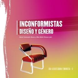 INCONFORMISTAS . DISEÑO Y GÉNERO.