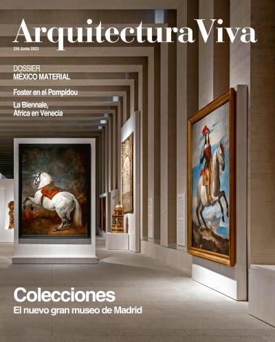 COLECCIONES. ARQUITECTURA VIVA Nº255. COLECCIONES REALES MADRID.FOSTER POMPIDOU,AFRICA EN VENECIA,MÉXICO