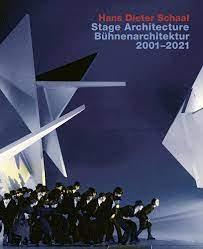 SCHAAL: HANS DIETER SCHAAL. STAGE ARCHITECTURE 2001-2021