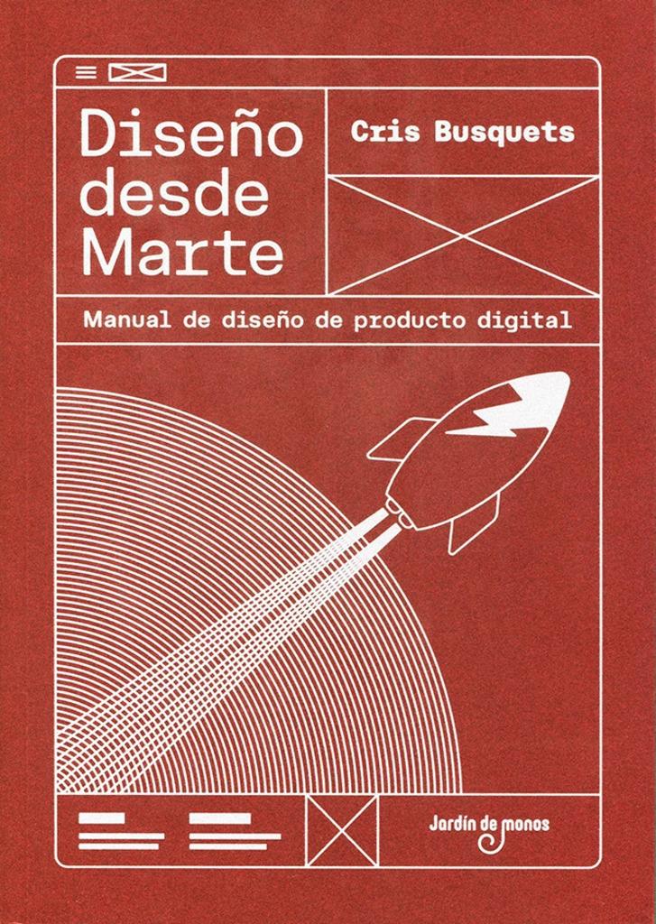 DISEÑO DESDE MARTE "MANUAL DE DISEÑO DE PRODUCTO DIGITAL". 