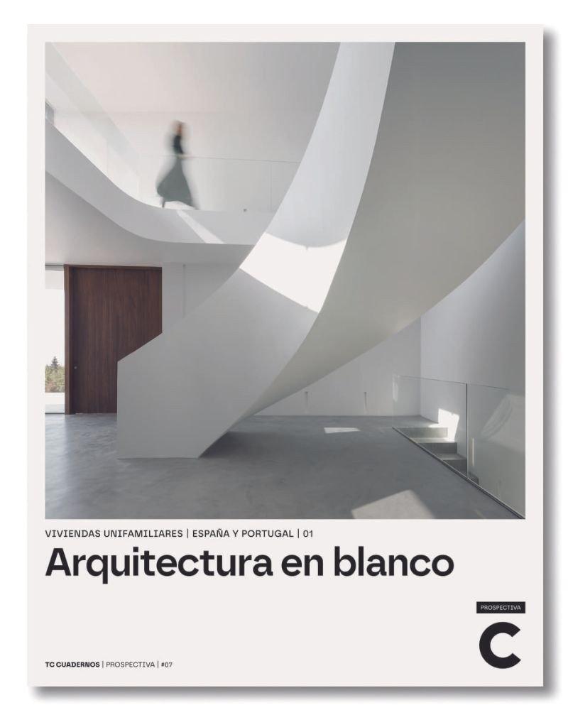 TC PROSPECTIVA Nº 07. ARQUITECTURA EN BLANCO "VIVIENDAS UNIFAMILIARES .ESPAÑA Y PORTUGAL."