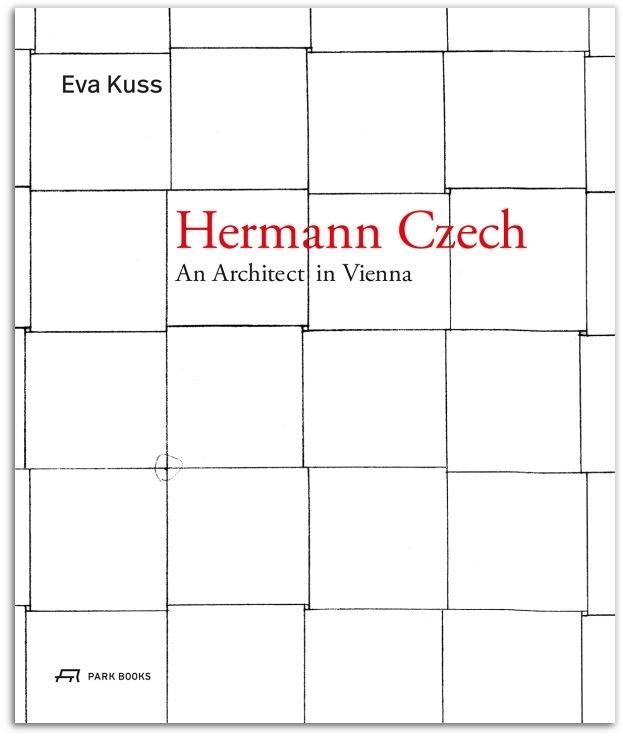 CZECH: HERMANN CZECH. AN ARCHITECT IN VIENNA. 