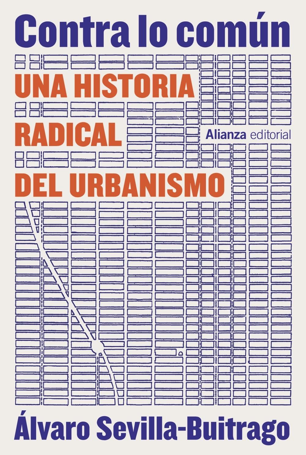 CONTRA LO COMUN "UNA HISTORIA RADICAL DEL URBANISMO"