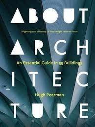 ABOUT ARCHITECTURE "AN ESSENTIAL GUIDE IN 55 BUILDINGS". 
