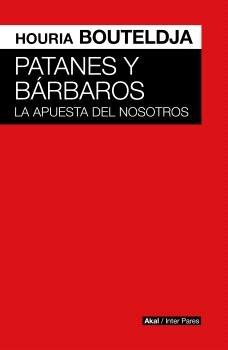 PATANES Y BARBAROS "LA APUESTA DEL NOSOTROS"