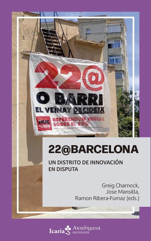 22@ BARCELONA "UN DISTRITO DE INNOVACION EN DISPUTA"