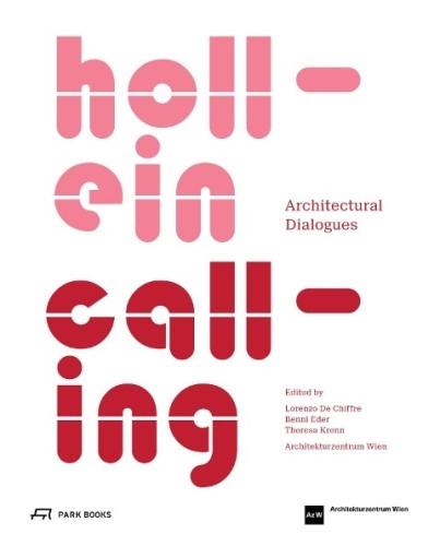 HOLLEIN CALLING : ARCHITECTURAL DIALOGUES