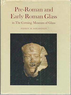 PRE-ROMAN AND EARLY ROMAN GLASS IN THE CORNING MUSEUM OF GLASS