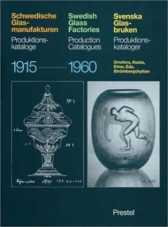 SWEDISH GLASS FACTORIES: PRODUCTION CATALOGUES,1915-60. 