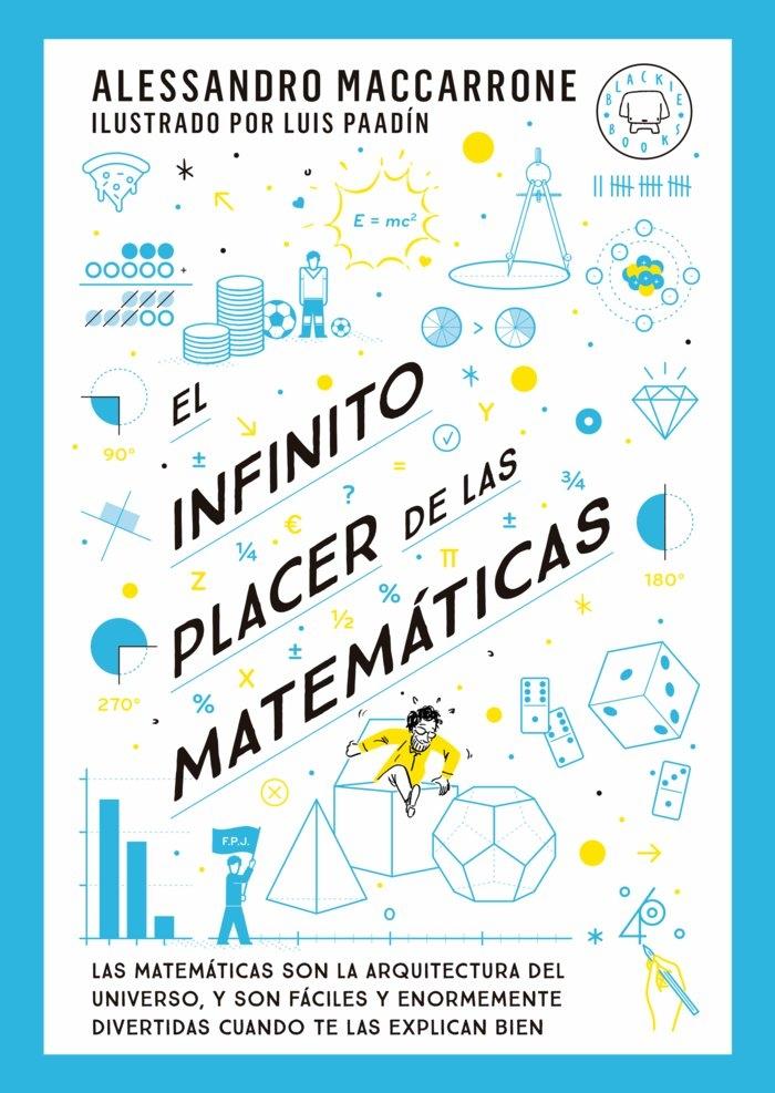 INFINITO PLACER DE LAS MATEMÁTICAS, EL. 