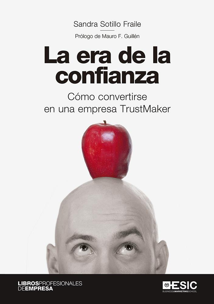 ERA DE LA CONFIANZA, LA "CÓMO CONVERTIRSE EN UNA EMPRESA TRUSTMAKER". 