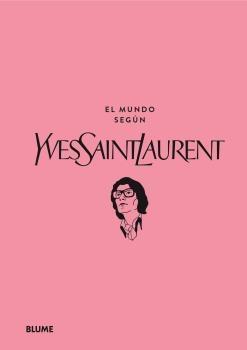 MUNDO SEGUN YVES SAINT LAURENT, EL. 