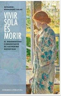 VIVIR SOLA ES MORIR "EL MODERNISMO COMUNITARIO DE KATHERINE MANSFIELD"