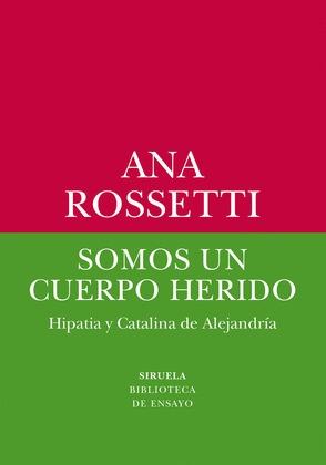 SOMOS UN CUERPO HERIDO "HIPATIA Y CATALINA DE ALEJANDRÍA"