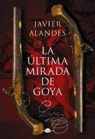 ULTIMA MIRADA DE GOYA, LA