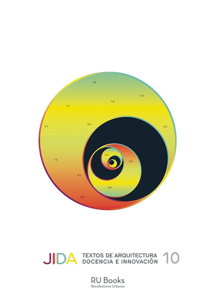 JIDA 10. TEXTOS DE ARQUITECTURA, DOCENCIA E INNOVACION