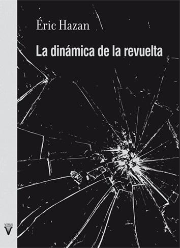 DINAMICA DE LA REVUELTA, LA "SOBRE INSURRECCIONES PASADAS Y POR VENIR"