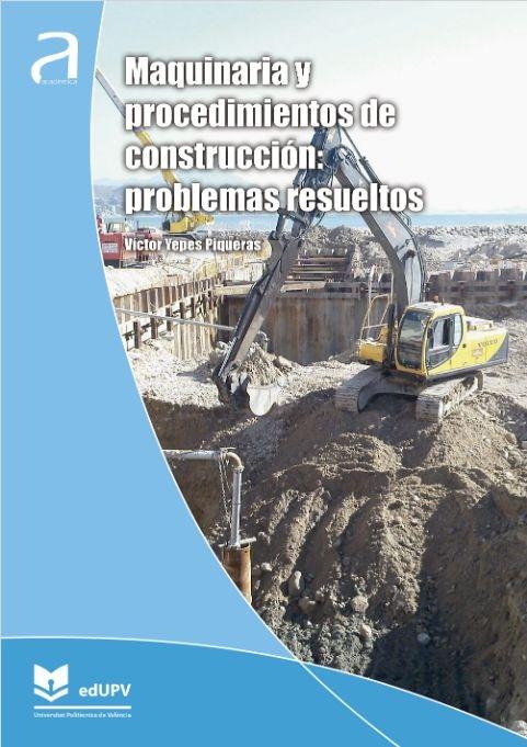 MAQUINARIA Y PROCEDIMIENTOS DE CONSTRUCCIÓN: PROBLEMAS RESUELTOS. 