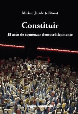 CONSTITUIR "EL ARTE DE COMENZAR DEMOCRÁTICAMENTE". 