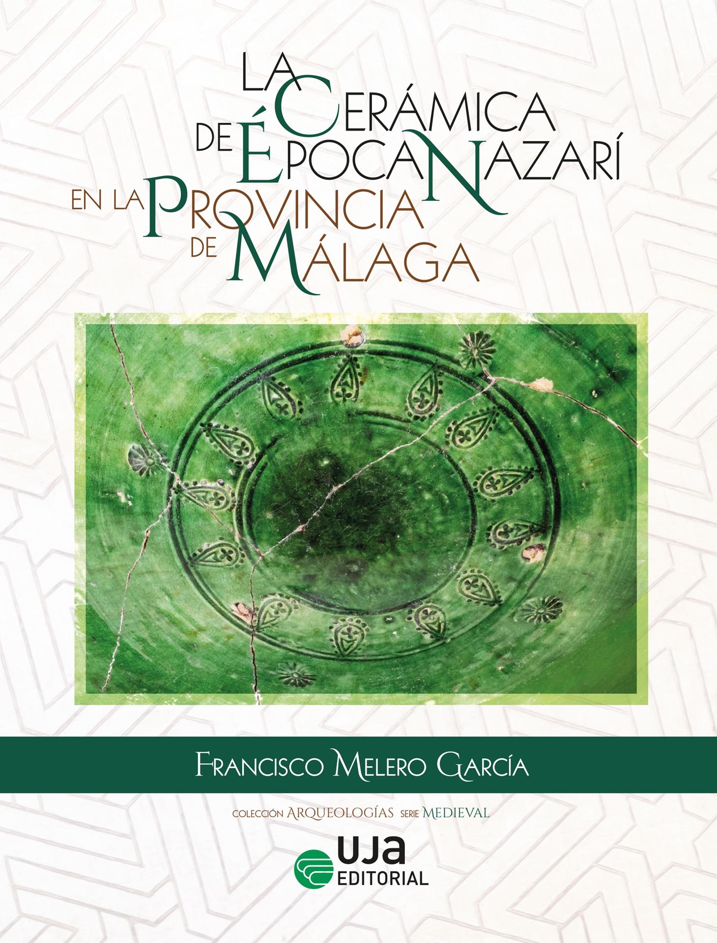 CERAMICA DE EPOCA NAZARI EN LA PROVICIA DE MALAGA, LA