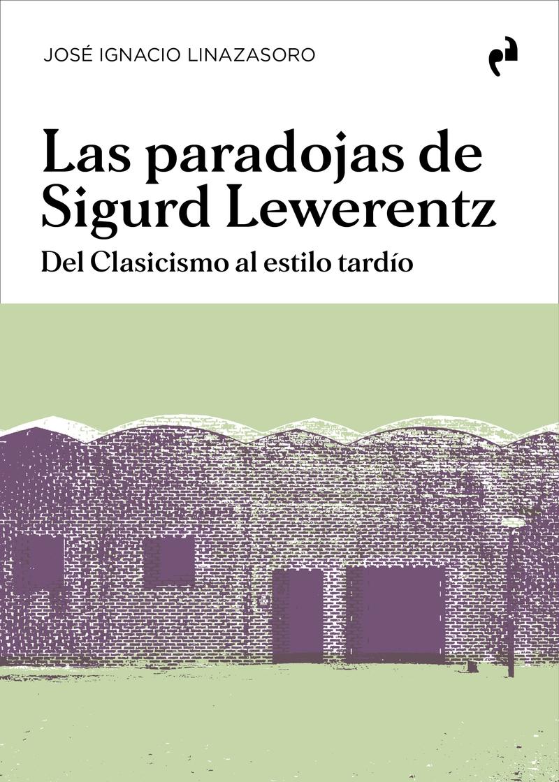 PARADOJAS DE SIGURD LEWERENTZ, LAS "DEL CLASICISMO AL ESTILO TARDIO". 