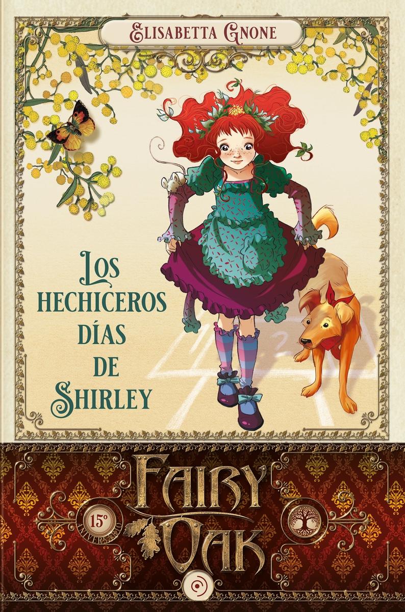 FAIRY OAK 5: LOS HECHICEROS DIAS DE SHIRLEY. 