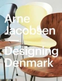 JACOBSEN: ARNO JACOBSEN DESIGNING DENMARK. 