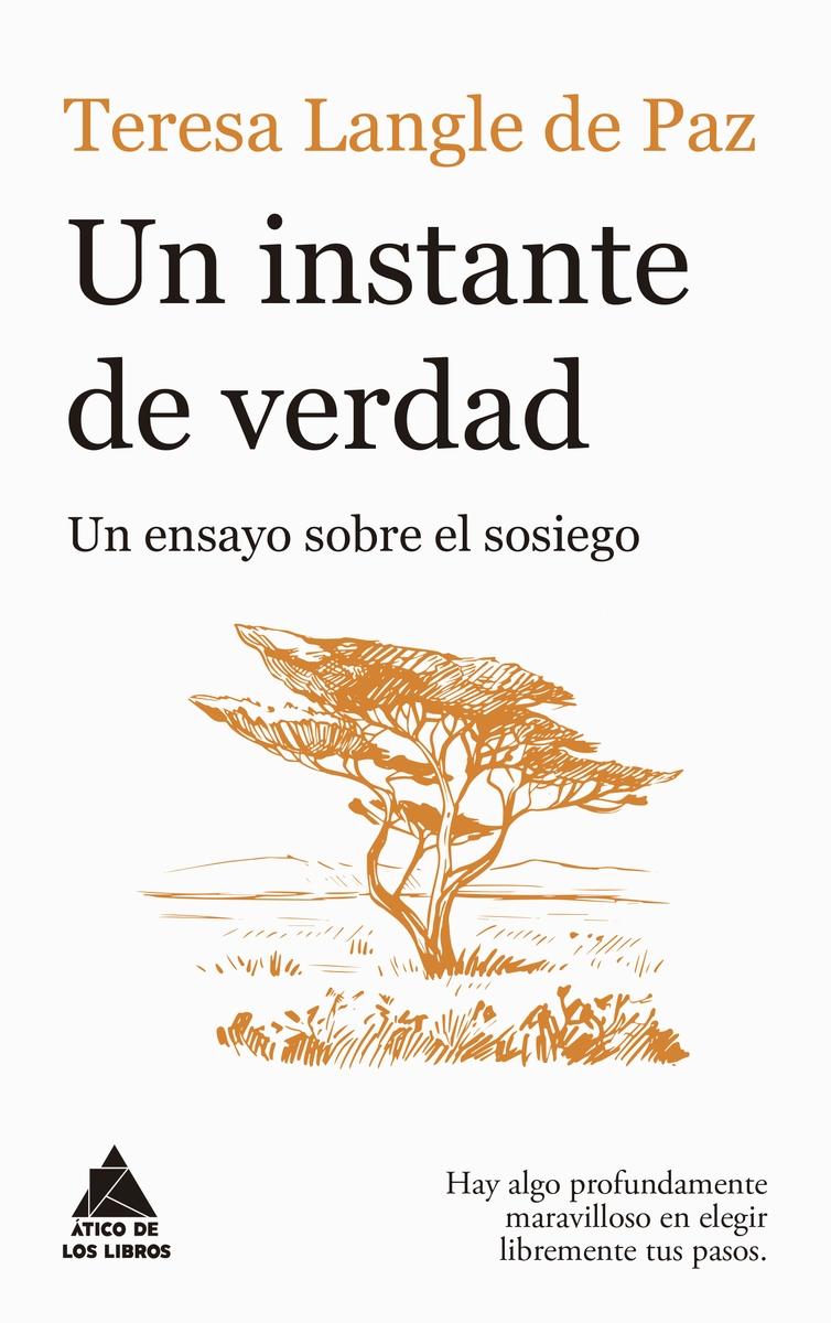 INSTANTE DE VERDAD, UN "UN ENSAYO SOBRE EL SOSIEGO"