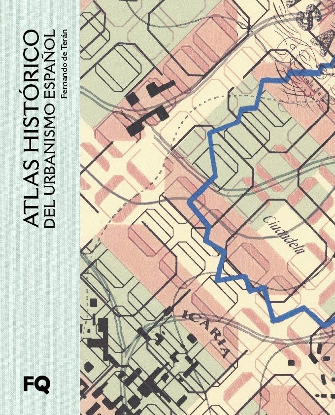 ATLAS HISTORICO DEL URBANISMO ESPAÑOL