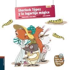 SHERLOCK TOPEZ Y LA LAGARTIJA MAGICA + QR. 