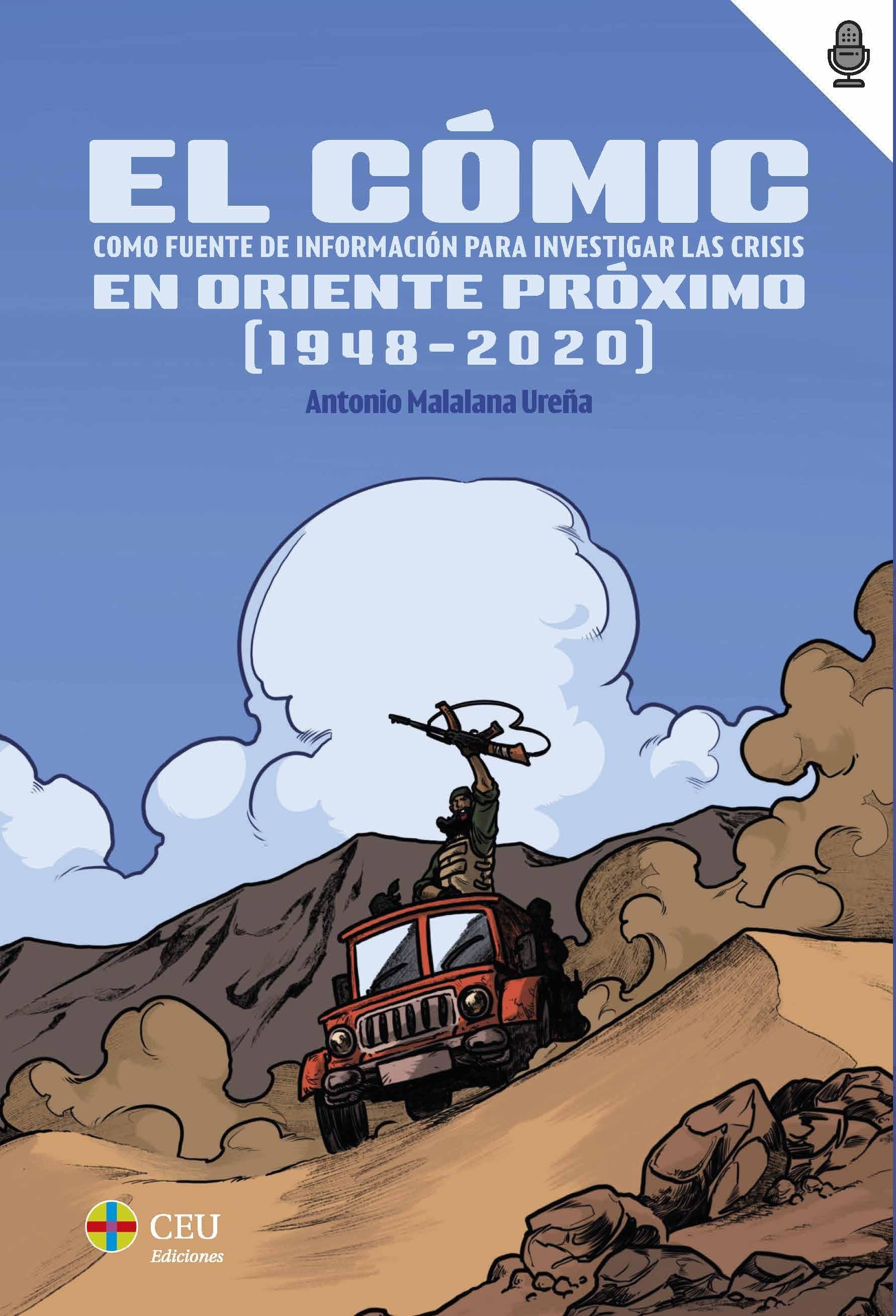 COMIC COMO FUENTE DE INFORMACIÓN PARA INVESTIGAR LAS CRISIS DE ORIENTE PROXIMO (1948-2020), EL. 